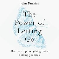 The Power of Letting Go: How to Drop Everything That’s Holding You Back The Power of Letting Go: How to Drop Everything That’s Holding You Back Audible Audiobook Paperback Kindle