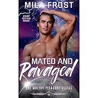 Mated & Ravaged: A Steamy Sci-Fi Alien Romance Mated & Ravaged: A Steamy Sci-Fi Alien Romance Audible Audiobook Kindle Paperback