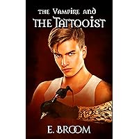 The Vampire and the Tattooist (The Vampire and Series Book 4) The Vampire and the Tattooist (The Vampire and Series Book 4) Kindle Paperback
