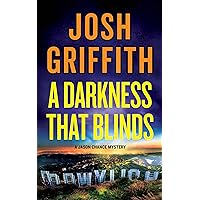 A Darkness That Blinds (The Jason Chance Novels Book 2)