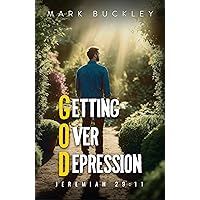 Getting Over Depression Getting Over Depression Kindle Paperback
