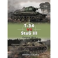 T-34 vs StuG III: Finland 1944 (Duel) T-34 vs StuG III: Finland 1944 (Duel) Paperback Kindle
