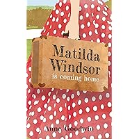 Matilda Windsor Is Coming Home: A hopeful, heart-breaking and humorous novel with a quirky protagonist providing a rare insight into life in the old asylums Matilda Windsor Is Coming Home: A hopeful, heart-breaking and humorous novel with a quirky protagonist providing a rare insight into life in the old asylums Kindle Paperback