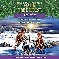 Magic Tree House: Books 33 & 34: Narwhal on a Sunny Night; Late Lunch with Llamas Magic Tree House: Books 33 & 34: Narwhal on a Sunny Night; Late Lunch with Llamas Audible Audiobook