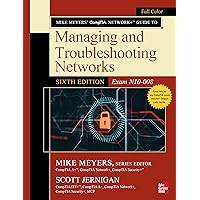 Mike Meyers' CompTIA Network+ Guide to Managing and Troubleshooting Networks, Sixth Edition (Exam N10-008) Mike Meyers' CompTIA Network+ Guide to Managing and Troubleshooting Networks, Sixth Edition (Exam N10-008) Paperback Kindle