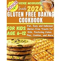 Gluten free baking cookbook for kids of ages 6-12: Fun, Easy and Delicious Gluten-Free Treats for Kids, Featuring Cakes, Pies, Cookies, and More. (The ... store to spice up your Kitchen 1) Gluten free baking cookbook for kids of ages 6-12: Fun, Easy and Delicious Gluten-Free Treats for Kids, Featuring Cakes, Pies, Cookies, and More. (The ... store to spice up your Kitchen 1) Kindle Paperback