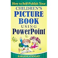 How to Self-Publish Your Children's Picture Book Using PowerPoint