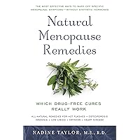 Natural Menopause Remedies: Which Drug-Free Cures Really Work Natural Menopause Remedies: Which Drug-Free Cures Really Work Kindle Paperback Mass Market Paperback