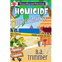 Homicide Honeymoon (Aloha Lagoon Mysteries Book 22) Homicide Honeymoon (Aloha Lagoon Mysteries Book 22) Kindle