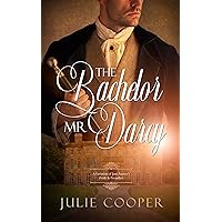 The Bachelor Mr Darcy: A Variation of Jane Austen's Pride and Prejudice (The Gentleman Mr Darcy) The Bachelor Mr Darcy: A Variation of Jane Austen's Pride and Prejudice (The Gentleman Mr Darcy) Kindle Paperback