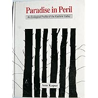Paradise in peril: An ecological profile of the Kashmir Valley Paradise in peril: An ecological profile of the Kashmir Valley Hardcover