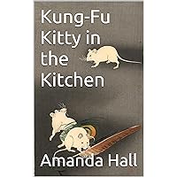 Kung-Fu Kitty in the Kitchen Kung-Fu Kitty in the Kitchen Kindle