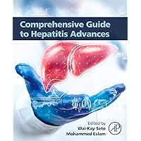 Comprehensive Guide to Hepatitis Advances Comprehensive Guide to Hepatitis Advances Kindle Paperback