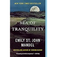 Sea of Tranquility: A novel Sea of Tranquility: A novel Kindle Audible Audiobook Paperback Hardcover Mass Market Paperback Audio CD