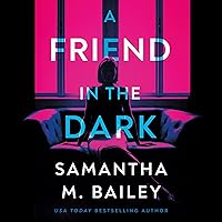 A Friend in the Dark A Friend in the Dark Audible Audiobook Kindle Paperback