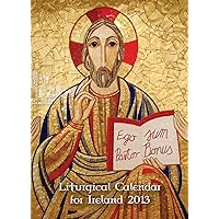 The Liturgical Calendar for Ireland 2013: For Celebration of Mass and the Liturgy of the Hours