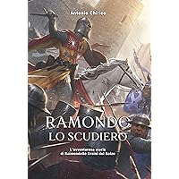 RAMONDO LO SCUDIERO (Italian Edition) RAMONDO LO SCUDIERO (Italian Edition) Kindle Paperback