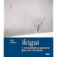 Ikigai y otras palabras japonesas para una vida plena
