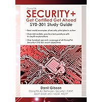 CompTIA Security+: Get Certified Get Ahead SY0-301 CompTIA Security+: Get Certified Get Ahead SY0-301 Paperback