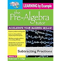 Pre-Algebra Tutor: Learning By Example - Subtracting Fractions