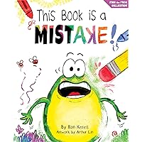 This Book Is A Mistake!: A Funny And Interactive Story For Kids (Finn the Frog Collection) This Book Is A Mistake!: A Funny And Interactive Story For Kids (Finn the Frog Collection) Hardcover Kindle
