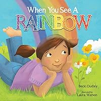 When You See a Rainbow When You See a Rainbow Board book Kindle