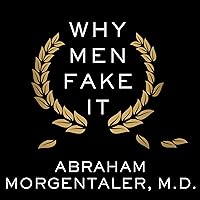 Why Men Fake It: The Totally Unexpected Truth about Men and Sex Why Men Fake It: The Totally Unexpected Truth about Men and Sex Audible Audiobook Kindle Hardcover Audio CD