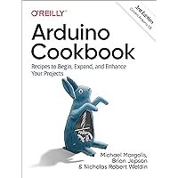 Arduino Cookbook: Recipes to Begin, Expand, and Enhance Your Projects Arduino Cookbook: Recipes to Begin, Expand, and Enhance Your Projects Paperback Kindle