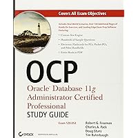 OCP: Oracle Database 11g Administrator Certified Professional Certification Kit: 1Z0-051, 1Z0-052, and 1Z0-053 OCP: Oracle Database 11g Administrator Certified Professional Certification Kit: 1Z0-051, 1Z0-052, and 1Z0-053 Paperback