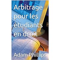 Arbitrage pour les étudiants en droit (French Edition)