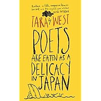 Poets Are Eaten as a Delicacy in Japan Poets Are Eaten as a Delicacy in Japan Kindle Paperback