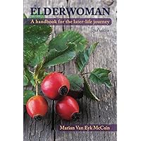Elderwoman: A handbook for the later-life journey Elderwoman: A handbook for the later-life journey Kindle Paperback