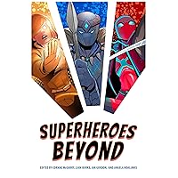 Superheroes Beyond Superheroes Beyond Kindle Hardcover Paperback