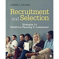 Recruitment and Selection: Strategies for Workforce Planning & Assessment Recruitment and Selection: Strategies for Workforce Planning & Assessment Paperback Kindle