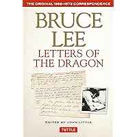 Bruce Lee Letters of the Dragon: The Original 1958-1973 Correspondence (The Bruce Lee Library) Bruce Lee Letters of the Dragon: The Original 1958-1973 Correspondence (The Bruce Lee Library) Paperback Kindle Mass Market Paperback