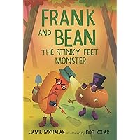 Frank and Bean: The Stinky Feet Monster Frank and Bean: The Stinky Feet Monster Hardcover Kindle Paperback