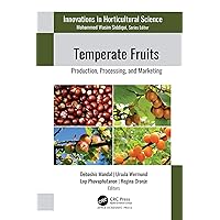 Temperate Fruits: Production, Processing, and Marketing Temperate Fruits: Production, Processing, and Marketing Kindle Hardcover Paperback