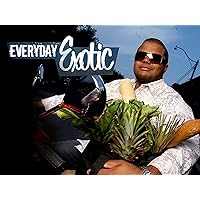 Everyday Exotic: Season 1