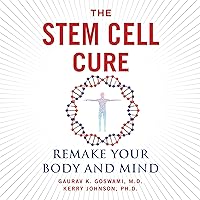 The Stem Cell Cure: Remake Your Body and Mind The Stem Cell Cure: Remake Your Body and Mind Audible Audiobook Hardcover Kindle Audio CD