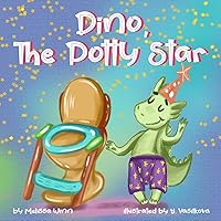 Dino, The Potty Star: Potty Training Older Children, Stubborn Kids, and Baby Boys and girls who refuse to give up their diapers. The Funniest Dinosaurs Book for Children 3-5 years-old. Dino, The Potty Star: Potty Training Older Children, Stubborn Kids, and Baby Boys and girls who refuse to give up their diapers. The Funniest Dinosaurs Book for Children 3-5 years-old. Paperback Kindle