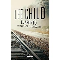 El asunto: Una novela de Jack Reacher (Spanish Edition)