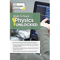 High School Physics Unlocked: Your Key to Understanding and Mastering Complex Physics Concepts (High School Subject Review) High School Physics Unlocked: Your Key to Understanding and Mastering Complex Physics Concepts (High School Subject Review) Kindle Paperback
