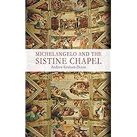 Michelangelo and the Sistine Chapel Michelangelo and the Sistine Chapel Kindle Paperback Hardcover
