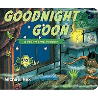 Goodnight Goon: a Petrifying Parody Goodnight Goon: a Petrifying Parody Board book Kindle Hardcover Paperback
