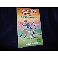 The Weird Soccer Match (Dallas O'neil & the Baker Street Sports Club) The Weird Soccer Match (Dallas O'neil & the Baker Street Sports Club) Paperback Kindle