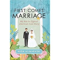 First Comes Marriage: My Not-So-Typical American Love Story First Comes Marriage: My Not-So-Typical American Love Story Kindle Hardcover Audible Audiobook Audio CD