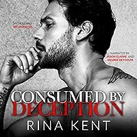 Consumed by Deception: A Dark Marriage Romance (Deception Trilogy, Book 3) Consumed by Deception: A Dark Marriage Romance (Deception Trilogy, Book 3) Audible Audiobook Kindle Paperback Hardcover