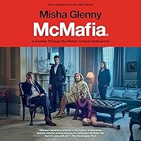 McMafia: A Journey Through the Global Criminal Underworld McMafia: A Journey Through the Global Criminal Underworld Audible Audiobook Paperback Kindle Hardcover Audio CD