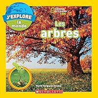 J'Explore le Monde: Les Arbres (National Geographic Kids) (French Edition)
