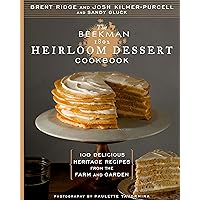 The Beekman 1802 Heirloom Dessert Cookbook: 100 Delicious Heritage Recipes from the Farm and Garden The Beekman 1802 Heirloom Dessert Cookbook: 100 Delicious Heritage Recipes from the Farm and Garden Hardcover Kindle